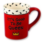 It's Good To Be Queen Mug